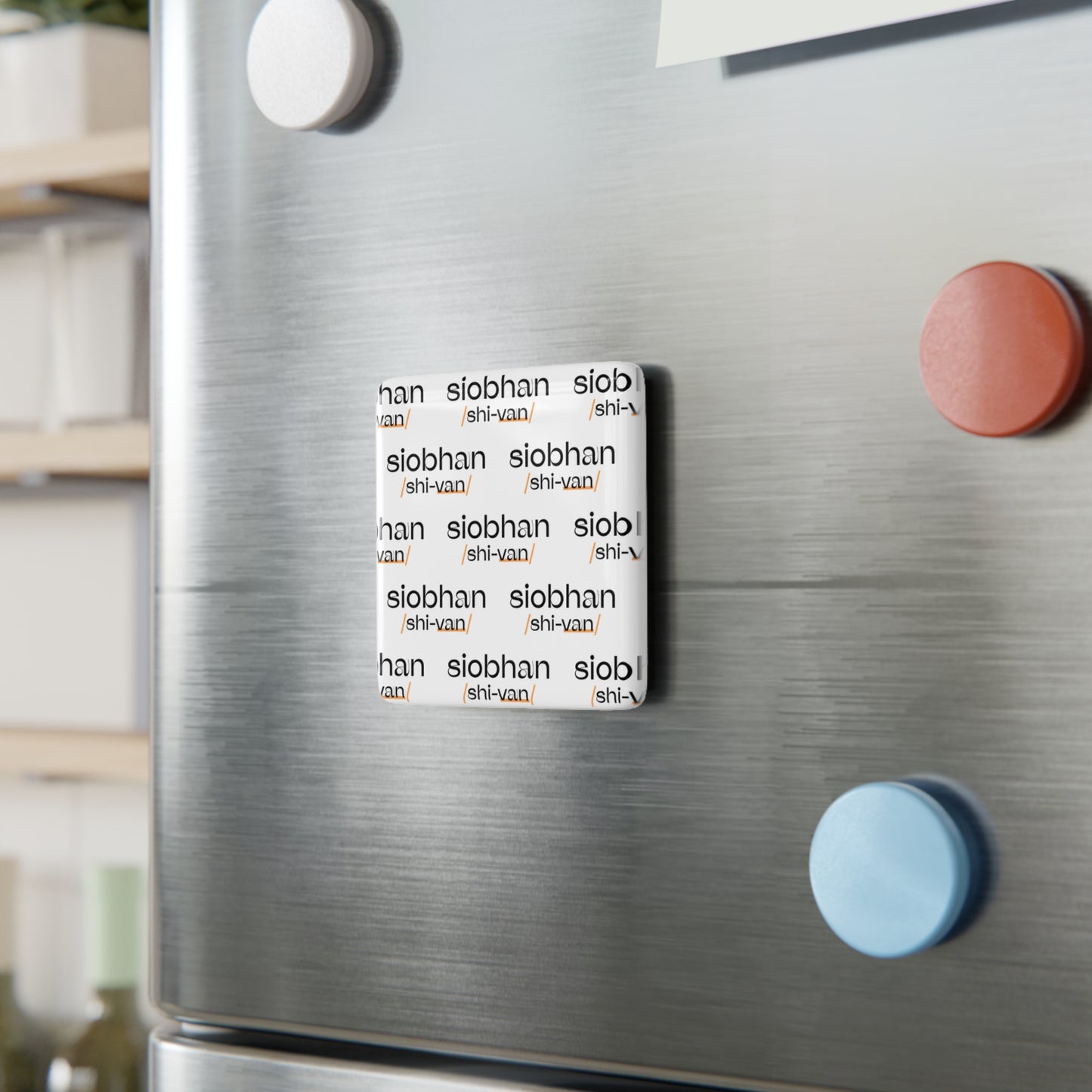 Square Porcelin Magnet with Name and Pronunciation by Pronounce Our /Names/ - Pronounce Our Names