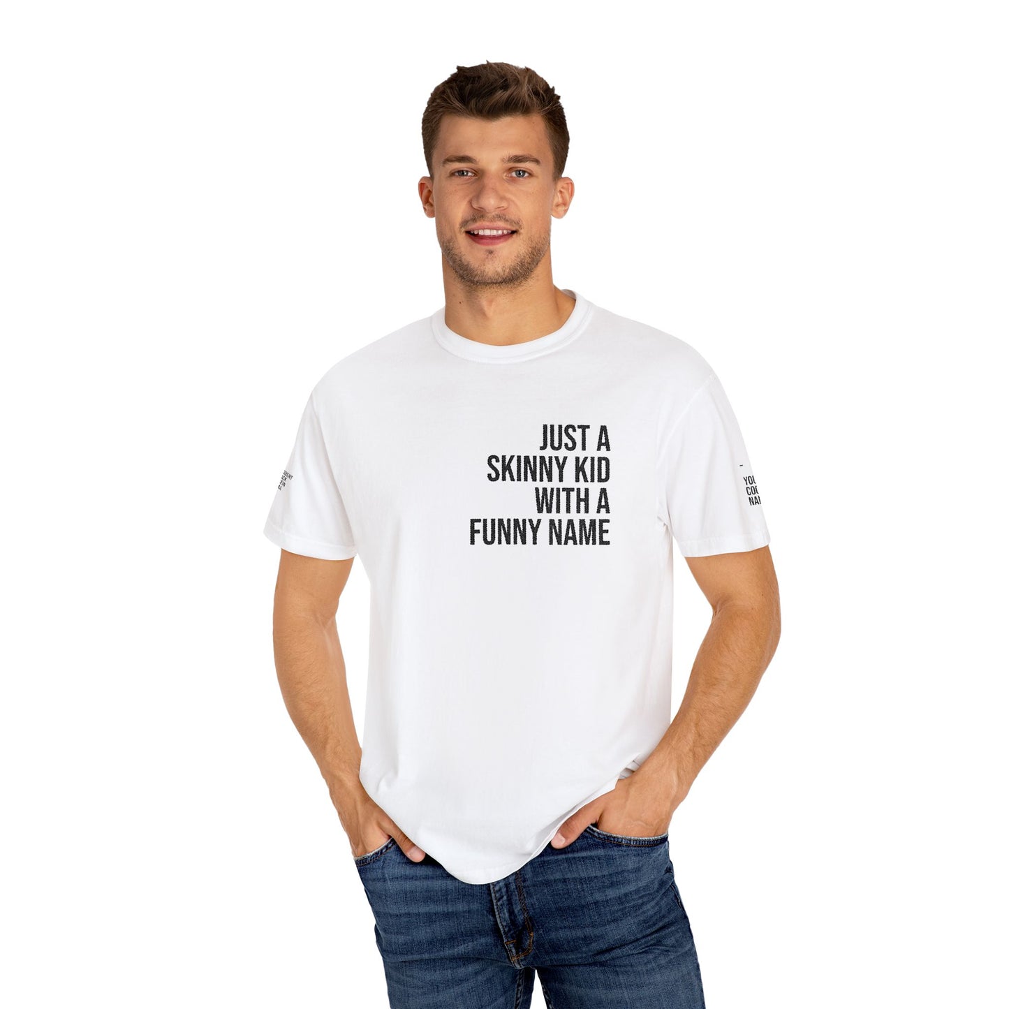 “Just a Skinny Kid With a Funny Name” Tee by Pronounce Our /Names/ - Pronounce Our Names