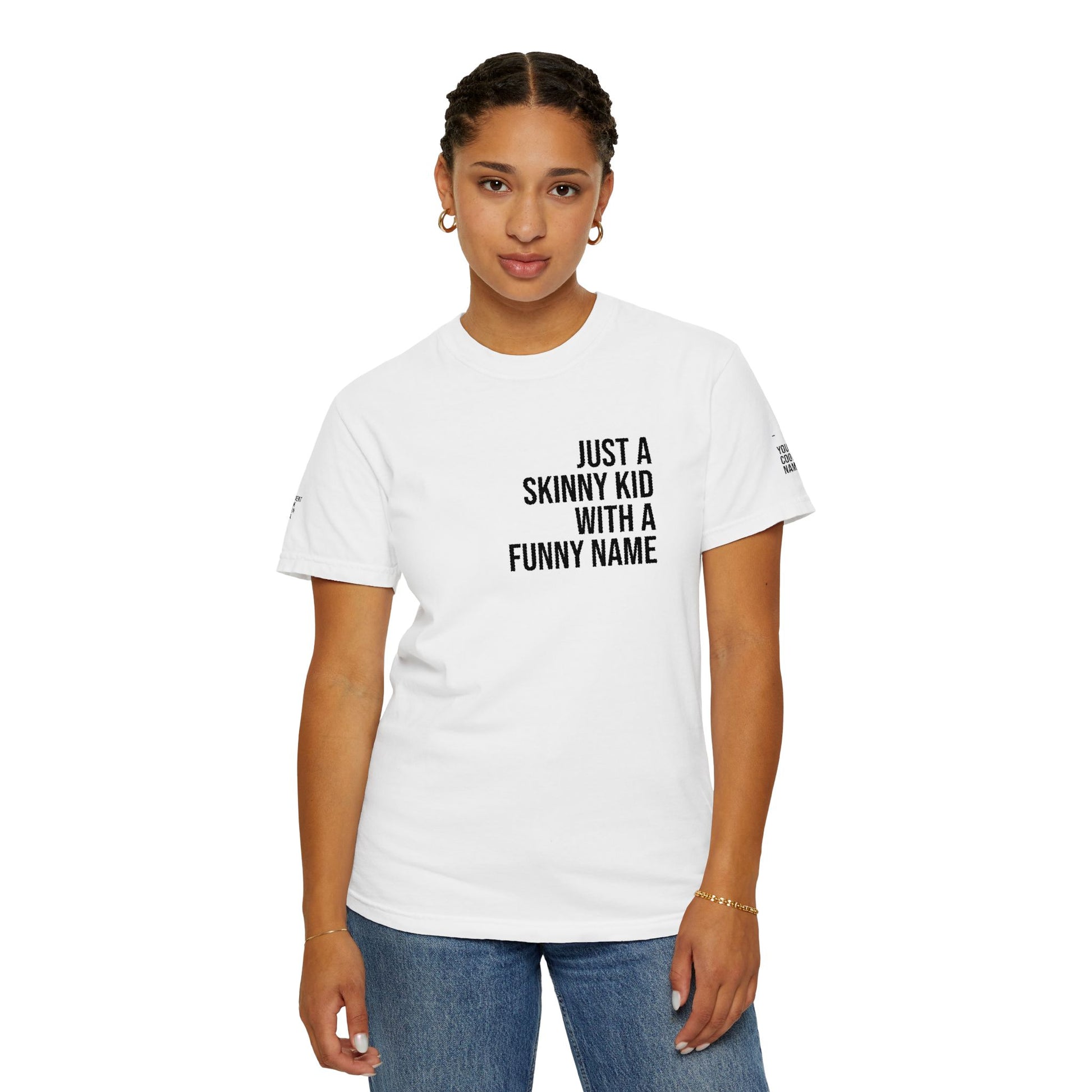 “Just a Skinny Kid With a Funny Name” Tee by Pronounce Our /Names/ - Pronounce Our Names