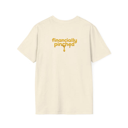 I'm Not Broke, I'm Financially Pinched T-Shirt