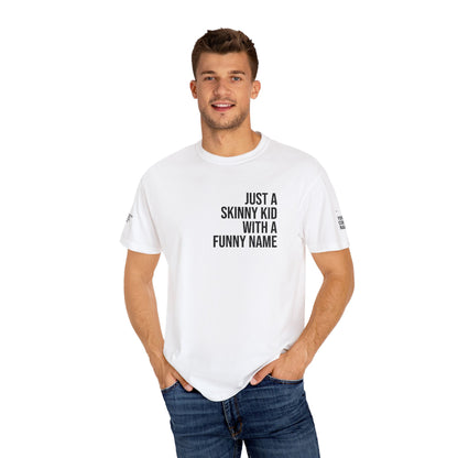 “Just a Skinny Kid With a Funny Name” Tee by Pronounce Our /Names/ - Pronounce Our Names