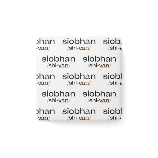 Square Porcelin Magnet with Name and Pronunciation by Pronounce Our /Names/ - Pronounce Our Names
